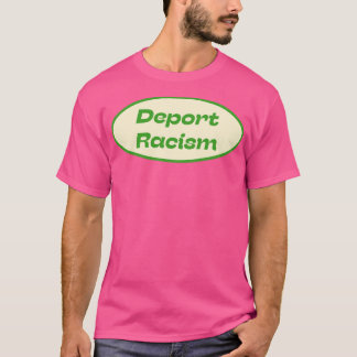 Rasisme Deporteren T-shirt