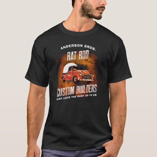 Rat Rod Custom Builders Funny Slogan Rusty Truck T-shirt (Voorkant)