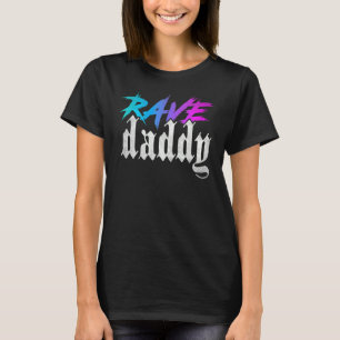 Rave Daddy Edm Muziekfestival Techno House Raver T-shirt