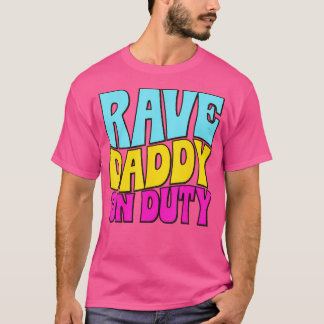 Rave Daddy on Duty - Grappig Groovy EDM Festival T-shirt