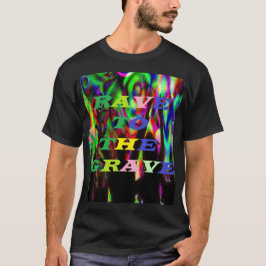 Rave naar het graf t-shirt