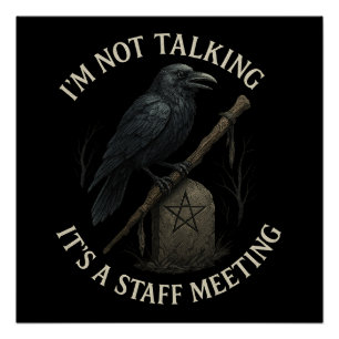 Raven Personeelsvergadering Niet Praten Glossy Pos Perfect Poster