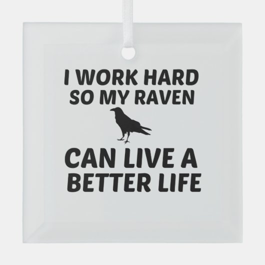 RAVEN WORK BETTER LIFE GLAS ORNAMENT (Voorkant)