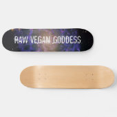 Raw Vegan Goddess Skateboard (Horizontaal)