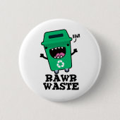 Rawls Waste Funny Garbage Pun Ronde Button 5,7 Cm (Voorkant)