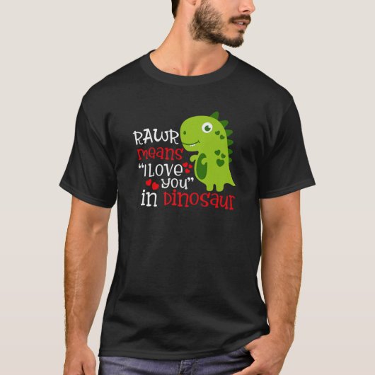 Rawr betekent dat ik van je hou in Dinosaur Funny  T-shirt (Voorkant)