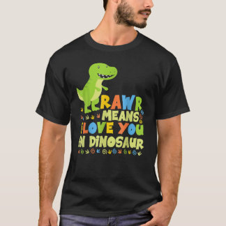 Rawr betekent dat ik van je hou in Dinosaur T-shirt