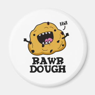 Rawr Dough Funny Food Pun Magneet