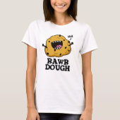 Rawr Dough Funny Food Pun T-shirt (Voorkant)