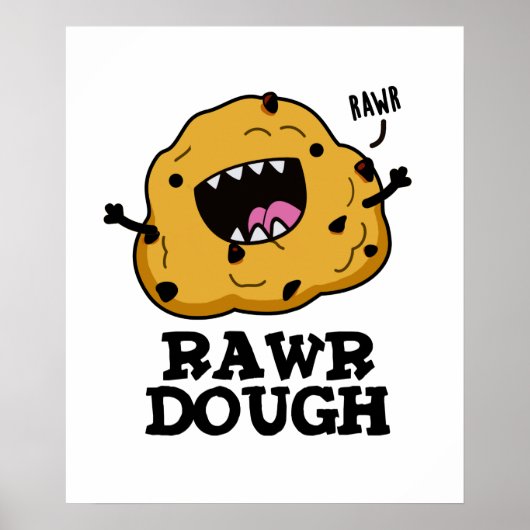 Rawr Dough Funny Raw Dough Food Pun Poster (Voorkant)