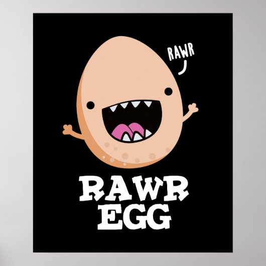 Rawr Egg Funny Roaring Raw Egg Pun Dark BG Poster (Voorkant)