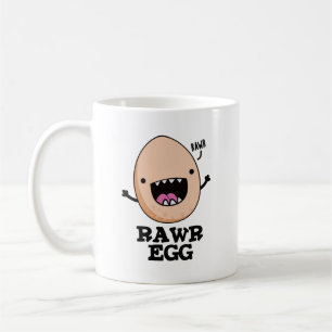Rawr Egg Funny Roaring Raw Egg Pun Koffiemok