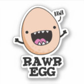 Rawr Egg Funny Roaring Raw Egg Pun Sticker (Voorkant)