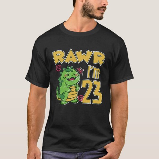 Rawr I'm 23 T-shirt (Voorkant)