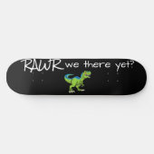 Rawr we daar al? Skateboard (Horizontaal)