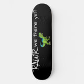 Rawr we daar al? Skateboard (Voorkant)