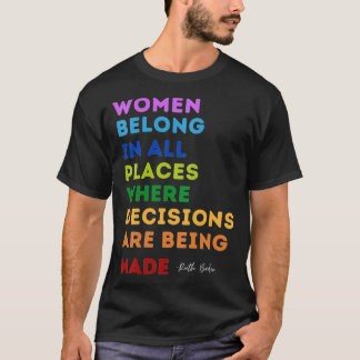 RBG citeert vrouwen die op alle plaatsen beruchte  T-shirt