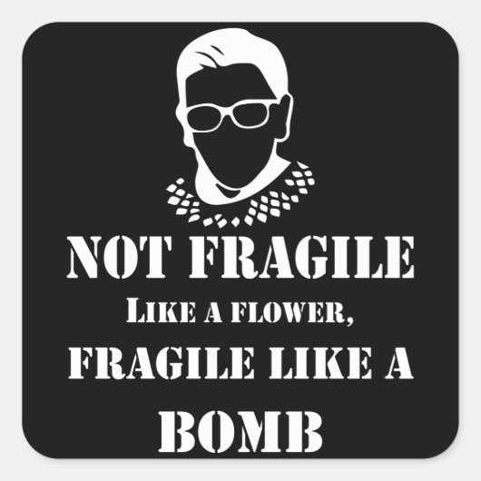 RBG Feminist Quote - Fragile Like a Bomb Design Vierkante Sticker (Voorkant)