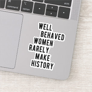 RBG Quote, goed gegedragen vrouwen maken zelden ge Sticker