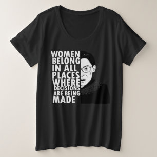 RBG Ruth Bader Ginsburg Vrouwen behoren op alle pl Grote Maat T-shirt