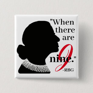 RBG Silhouette wanneer er Nine Citaat Button zijn