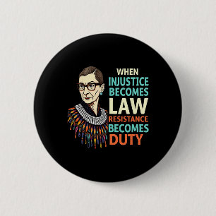 Rbg wanneer onrecht wet verzet wordt ronde button 5,7 cm