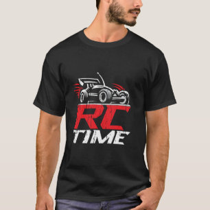 RC Car RC Time Radio Controlled RC Car Racer T-shirt
