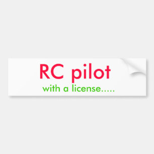RC-piloot, met een bewijs van bevoegdheid..... Bumpersticker