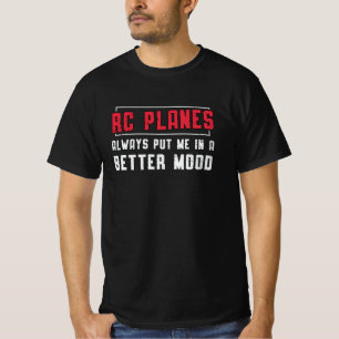 RC Plane Better Mood Vliegtuig Vliegtuig RC Vliegt T-shirt