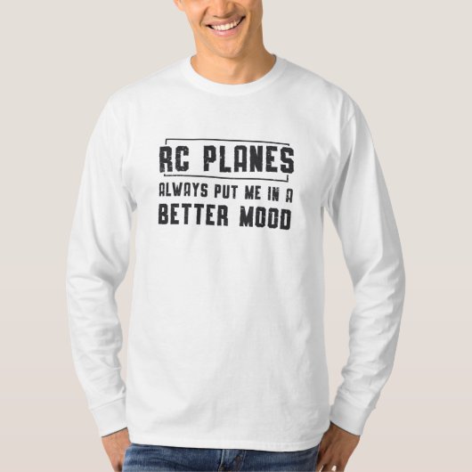 RC Planes Better Mood Vliegtuig Vliegtuig RC T-shirt (Voorkant)