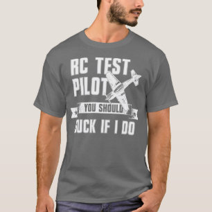 Rc Test Pilot Funny Radio Control Plane Hobby 1 T-shirt