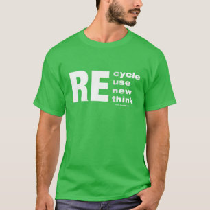 RE cyclus gebruik nieuwe denk grappig T-shirt