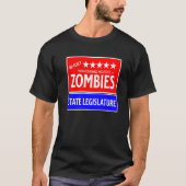 Re Elect Mindless Zombies To State Legislature Us T-shirt (Voorkant)