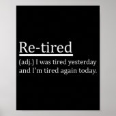 Re-tired Definition Funny Retirement Sleepy Men Wo Poster (Voorkant)