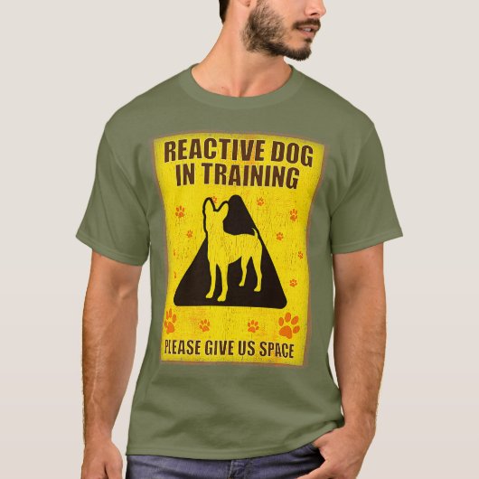 Reactive Dog in training - Reactive Dog Sign T-shirt (Voorkant)