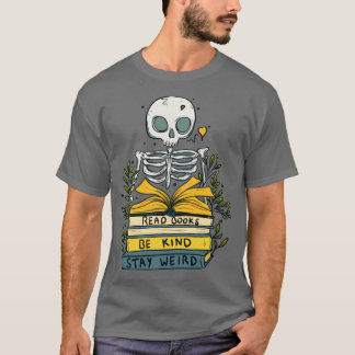 Read books be kind stay weird t-shirt