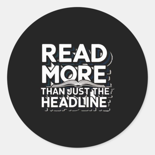 Read More Than Just The Headline Funny Quote Sloga Ronde Sticker (Voorkant)