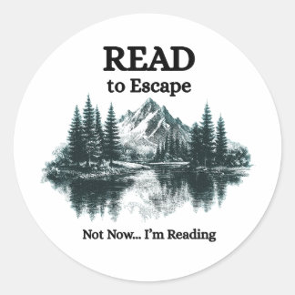 Read to Escape - Not Now I'm Reading Sticker