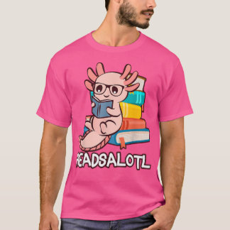 Readalotl T-shirt