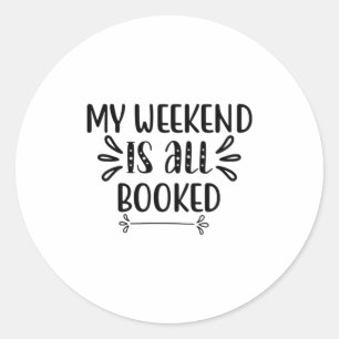 Reading Art My Weekend Is All Booked Ronde Sticker