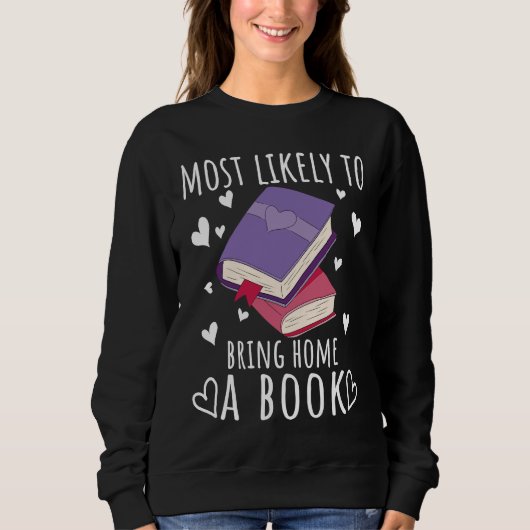 Reading Books Reader Most likely to bring home a b Trui (Voorkant)