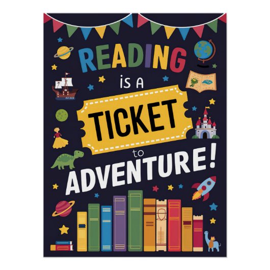 Reading is a Ticket to Adventure Poster 2 (Devant)