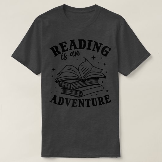 Reading Is An Adventure Book Lover Book Quote Read T-shirt (Design voorkant)