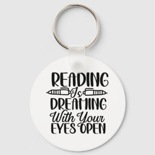 Reading Is Dreaming With Your Eyes Open Sleutelhanger