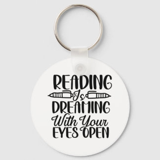 Reading Is Dreaming With Your Eyes Open Sleutelhanger