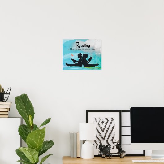 Reading Is Like Recess For Your Mind Poster (Bureau à domicile)