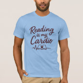 Reading Is My Cardio T-Shirt – Boekenliefhebber ca (Voorkant)