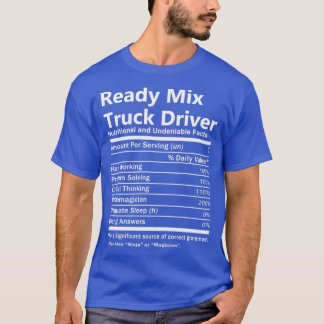 Ready Mix Truck Driver Nutrition Factors Job Gift T-shirt