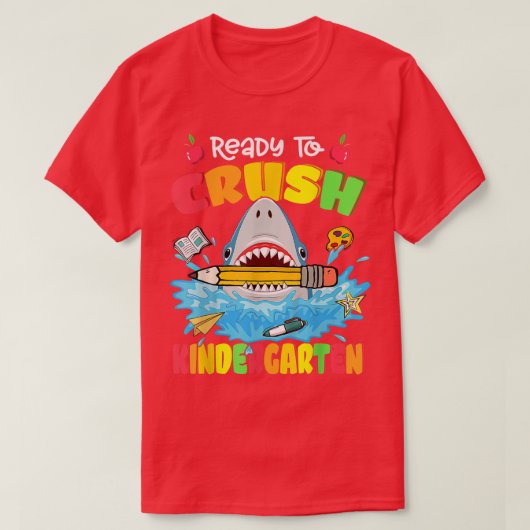 Ready To Crush Kindergarten Shark Back To School B T-shirt (Design voorkant)