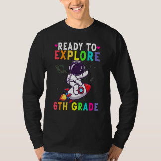 Ready To Explore 6th Grade Cute Astronaut Boys Gir T-shirt